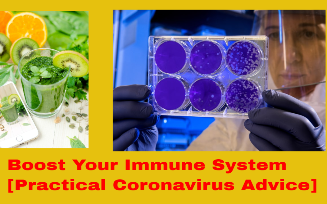 Five Practical Steps To Boost Immunity in the Pandemic Panic